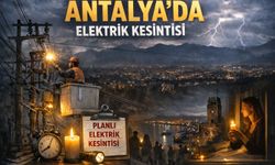26 Ocak Pazartesi: Antalya’nın o ilçelerinde elektrik kesintisi olacak