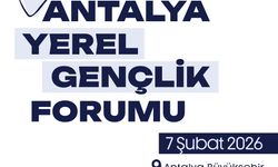 Antalya’da söz gençlerde! Forum 7 Şubat’ta