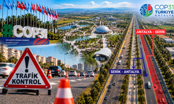 COP31 için Serik-Antalya yolu kapatılacak! Sürücülere uyarı yapıldı