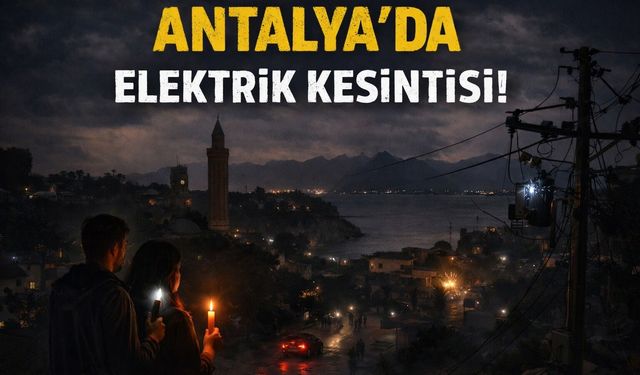Antalya’nın o ilçelerinde 2 Nisan’da kesinti olacak