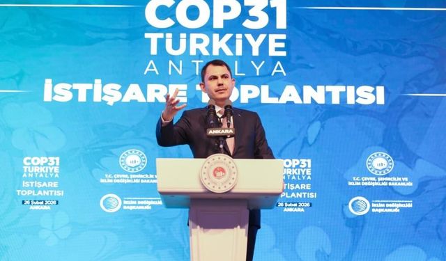 Bakan Kurum’dan COP31 açıklaması: Kararların hayata geçtiği bir zirve olacak