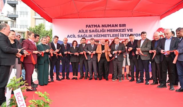 Kepez’e yeni sağlık yatırımı: Fatma Numan Sır Aile Sağlığı Merkezi hizmete açıldı