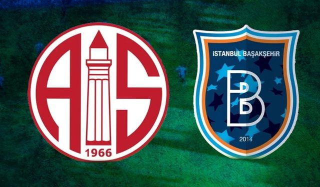 Süper Lig'de Başakşehir'in konuğu Antalyaspor: İşte maç bilgileri…