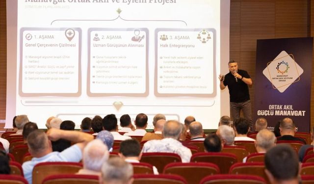Manavgat’ın yol haritası ortak akılla şekilleniyor: 2’nci etap tamamlandı