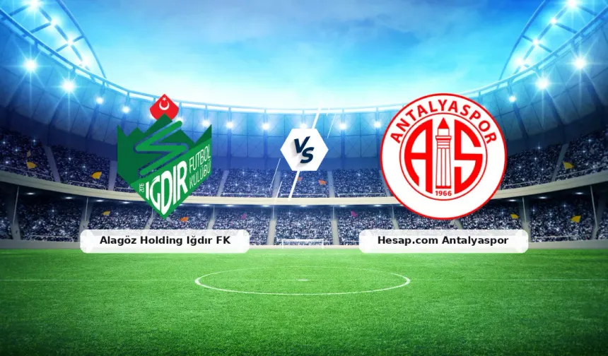 Antalyaspor Iğdır FK maçı ne zaman, hangi kanalda?