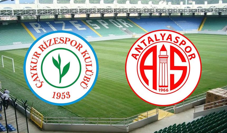 Çaykur Rizespor - Antalyaspor maçı ne zaman, saat kaçta hangi kanalda?