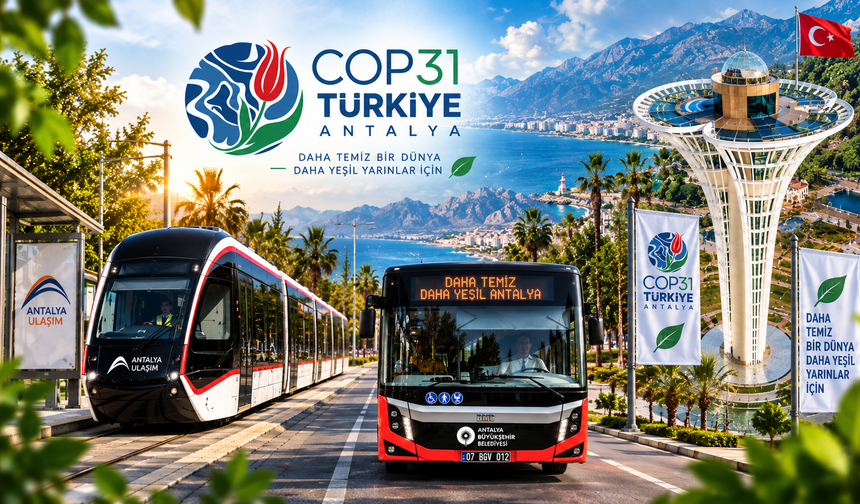 Antalya’da COP31 için toplu taşıma ücretsiz olacak